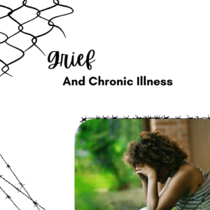 Grief and Chronic Illness