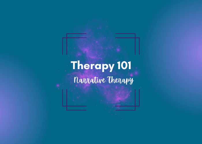 Therapy 101 Narrative Therapy