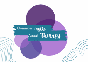 Common myths about therapy