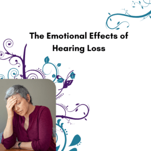 The emotional effects of hearing loss