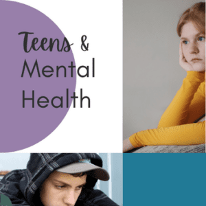 Teens & Mental Health