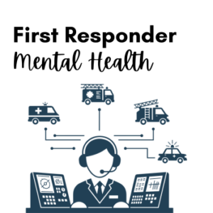 First Responder Mental Health
