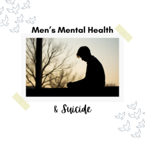 Men's Mental Health and Suicide
