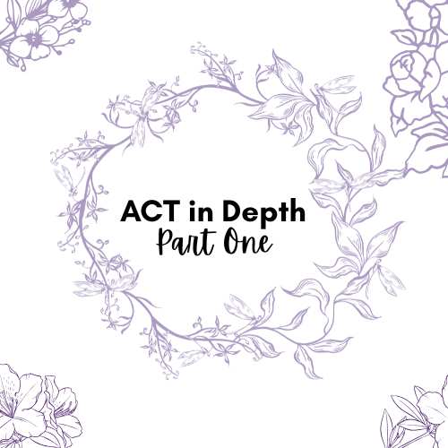 ACT in depth: part one