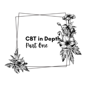 CBT in depth: part one