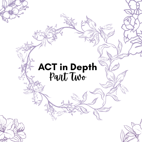 ACT in depth: Part Two